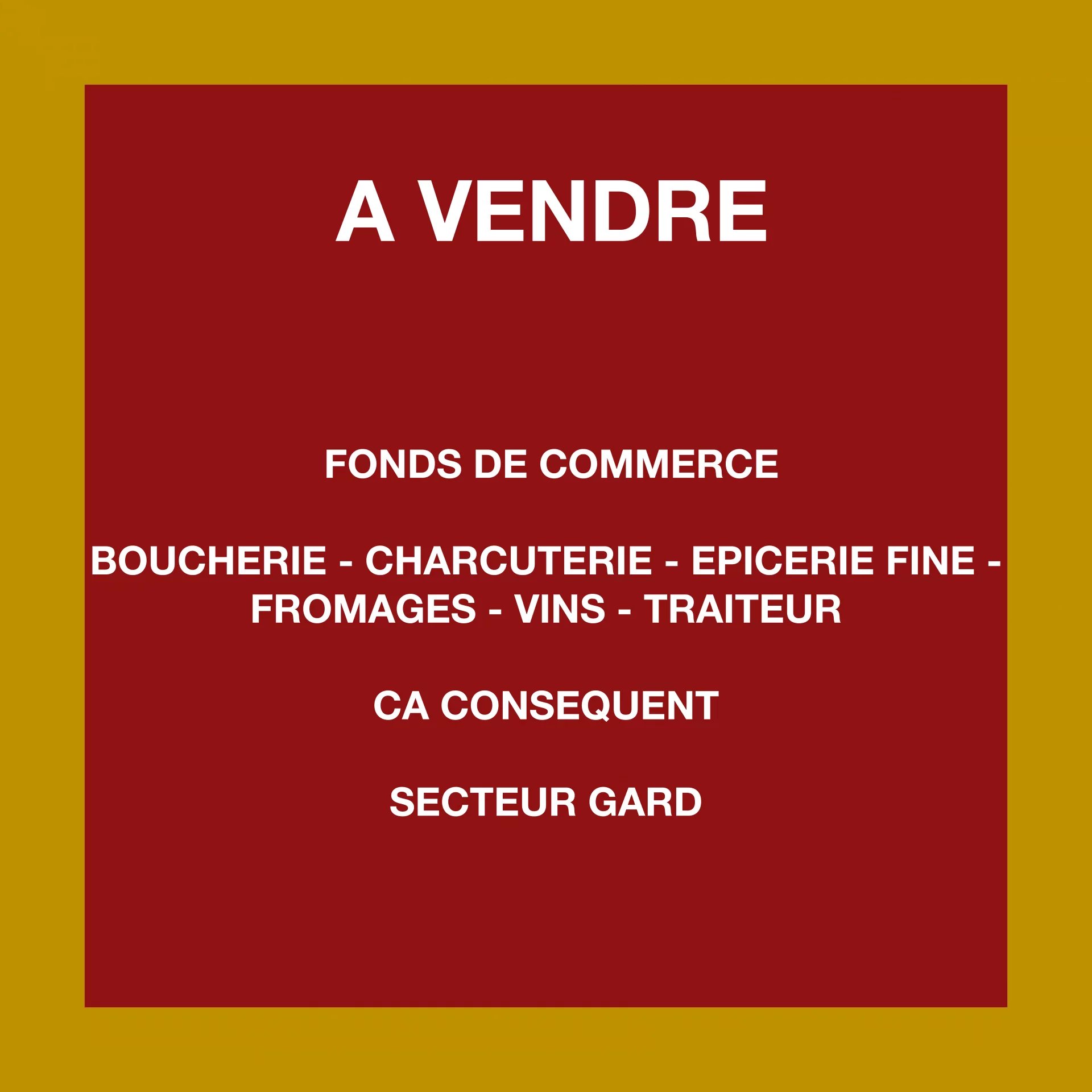À VENDRE – FOND DE COMMERCE DE BOUCHERIE-CHARCUTERIE-TRAITEUR – GARD