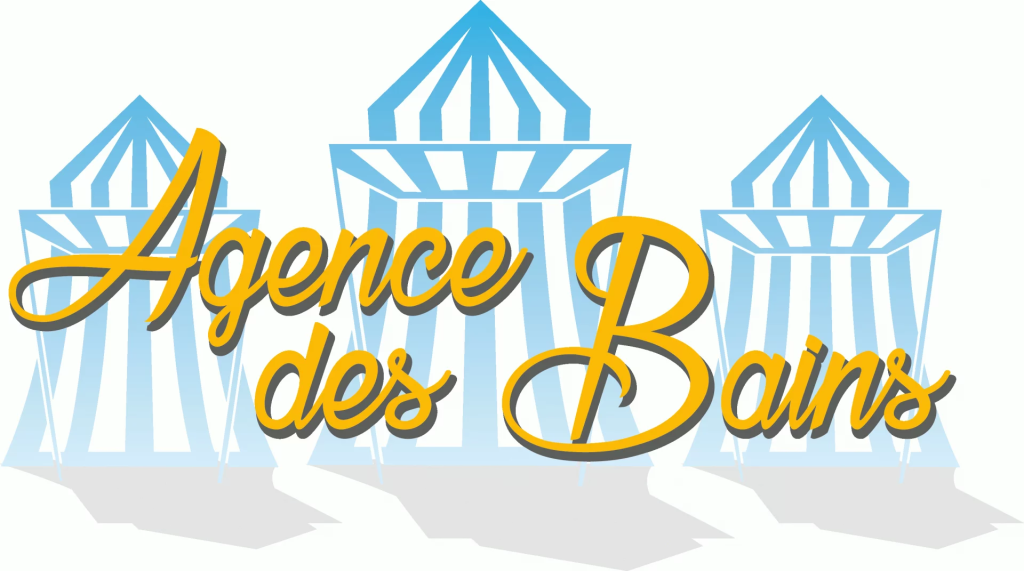 AGENCE DES BAINS AGENCE DES BAINS